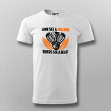 Some See A Machine Bikers See A Heart Men's Biker T-Shirt