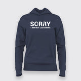 Sorry I Am Not Listening Funny Attitude T-Shirt For Women