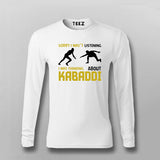 Sorry I Wasn't Listening Kabaddi T-shirt For Men