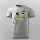 Sorry I Wasn't Listening Kabaddi T-shirt For Men