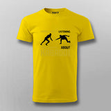 Sorry I Wasn't Listening Kabaddi T-shirt For Men