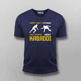Sorry I Wasn't Listening Kabaddi T-shirt For Men