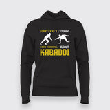 Sorry I Wasn't Listening Kabaddi Hoodies For Women