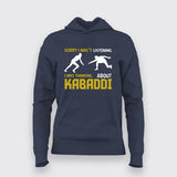 Sorry I Wasn't Listening Kabaddi Hoodies For Women