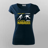 Sorry I Wasn't Listening Kabaddi T-Shirt For Women