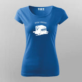 Stay Fresh Ice Fuuny T-Shirt For Women Online India 