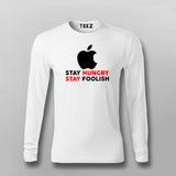 Stay Hungry Stay Foolish Funny Apple Developer Fullsleeve T-Shirt For Men Online