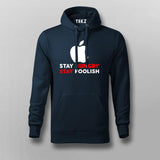 Stay Hungry Stay Foolish T-Shirt - Live Inspired