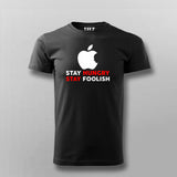 Stay Hungry Stay Foolish T-Shirt - Live Inspired