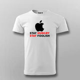 Stay Hungry Stay Foolish T-Shirt - Live Inspired