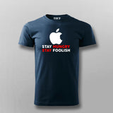 Stay Hungry Stay Foolish T-Shirt - Live Inspired