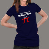 Irrational Pi Day Math Humor Women's Tee - Celebrate Pi