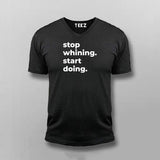 Stop Whining. Start Doing T-shirt For Men Online India
