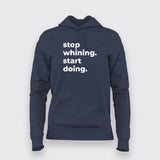 Stop Whining. Start Doing Hoodies For Women