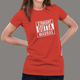 Straight Outta Madras Women's T-Shirt online