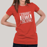 Straight Outta  Gym - Motivational Women's T-shirt