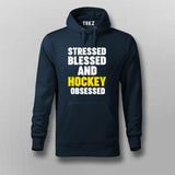 Stressed Blessed and Hockey obsessed Hoodies For Men