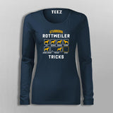 Stubborn Rottweiler Dog Tricks Funny Dog T-Shirt For Women