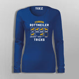 Stubborn Rottweiler Dog Tricks Funny Dog T-Shirt For Women