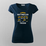 Stubborn Rottweiler Dog Tricks Funny Dog T-Shirt For Women