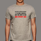 Success Is Never Owned It's Rented Men's Motivational T-Shirt Online India