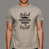 Behind Every Successful Woman Is Herself T-Shirt For Men