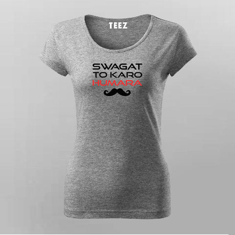 Swagat To Karo Humara T-Shirt For Women Online Teez