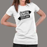 The Sysadmin Giveth And The Sysadmin Taketh Away T-Shirt For Women India