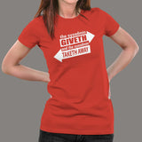The Sysadmin Giveth And The Sysadmin Taketh Away T-Shirt For Women Online India