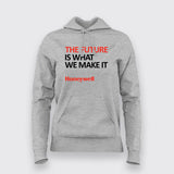 THE FUTURE IS WHAT WE MAKE IT Hoodie For Women