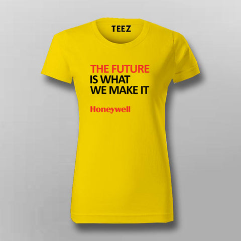 THE FUTURE IS WHAT WE MAKE IT T-Shirt For Women