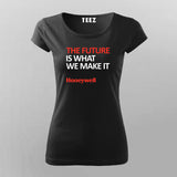 THE FUTURE IS WHAT WE MAKE IT T-Shirt For Women