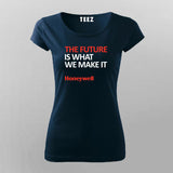 THE FUTURE IS WHAT WE MAKE IT T-Shirt For Women