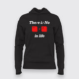 THERE IS NO CTRL-Z IN LIFE Funny Coding Quotes Hoodies For Women Online India