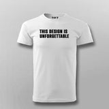 This Design Is Unforgettable Funny T-shirts For Men