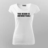 This Design Is Unforgettable FunnyT-shirts  For Women