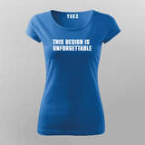 This Design Is Unforgettable FunnyT-shirts  For Women