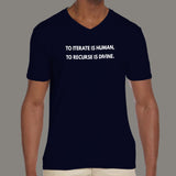 To iterate is human, to Recurse is divine Men's v neck  T-shirt online