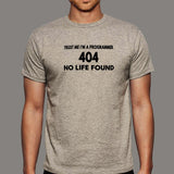 Trust Me I'm A Programmer 404 No Life Found Men's T-Shirt India