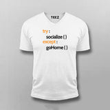 TRY SOCIALIZE EXCEPT GO HOME V-neck T-shirt For Men Online India