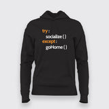 TRY SOCIALIZE EXCEPT GO HOME Hoodie For Women Online India