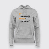 TRY SOCIALIZE EXCEPT GO HOME Hoodies For Women