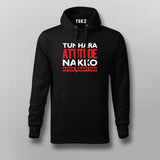 TUMARA ATTITUDE NAKKO APNA KAFFI HAI Hoodies For Men Online India