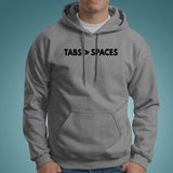 Tabs Greater Than Spaces Funny Programmer Hoodies For Men Online India