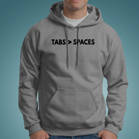 Tabs Greater Than Spaces Funny Programmer Hoodies For Men Online India
