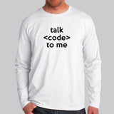 Talk Code To Me Funny Programmer And Coder Full Sleeve T-Shirt For Men India
