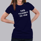 Talk Code To Me Funny Programmer And Coder T-Shirt For Women