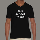 Talk Code To Me Funny Programmer And Coder V Neck T-Shirt For Men India