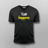 Tatti Happiness Funny Hindi T-shirt V-neck For Men Online India