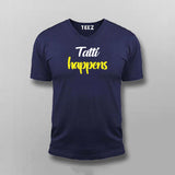 Tatti Happens Funny Hindi T-shirt For Men